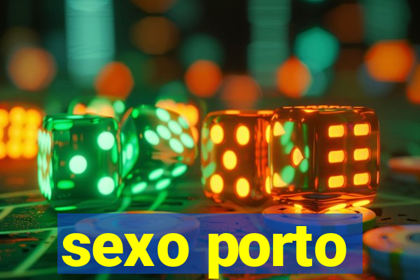 sexo porto